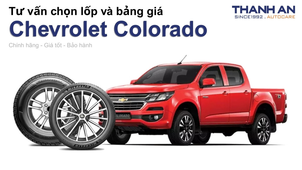 Lốp xe Chevrolet Colorado giá bao nhiêu? Sử dụng các kích thước nào?