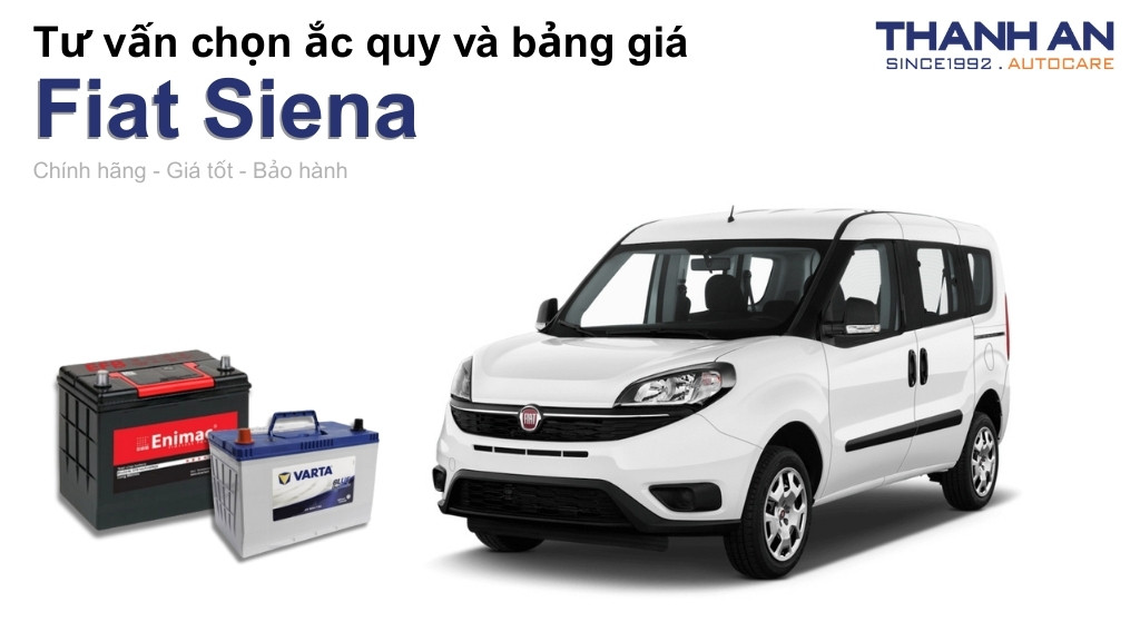 Bình ắc quy xe Fiat Siena loại nào tốt? Bảng giá mới nhất