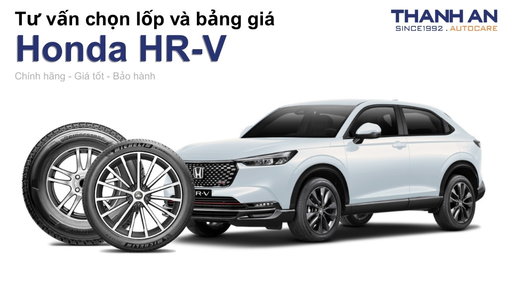 Lốp xe Honda HR-V giá bao nhiêu? Sử dụng các kích thước nào?
