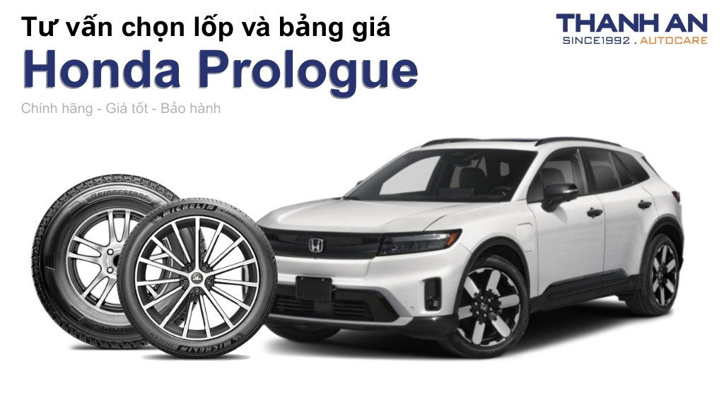 Lốp xe Honda Prologue giá bao nhiêu? Sử dụng các kích thước nào?