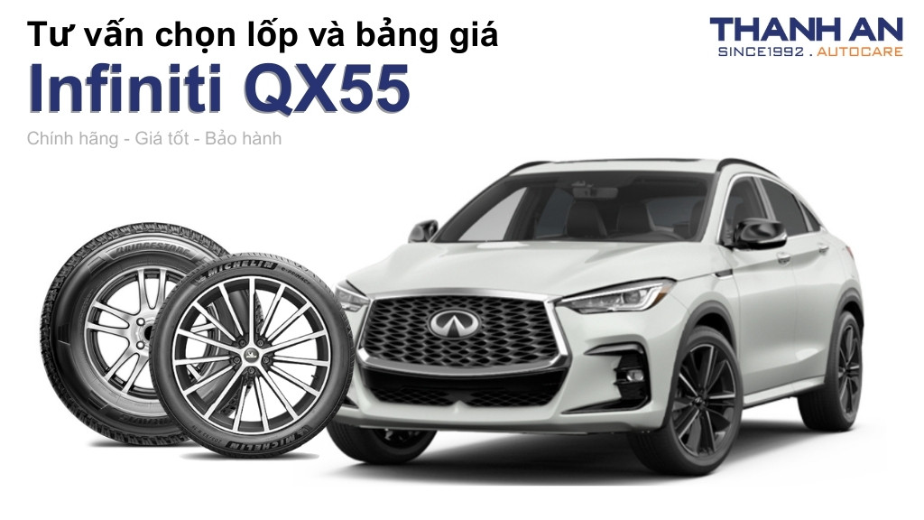 Lốp xe Infiniti QX55 giá bao nhiêu? Sử dụng các kích thước nào?