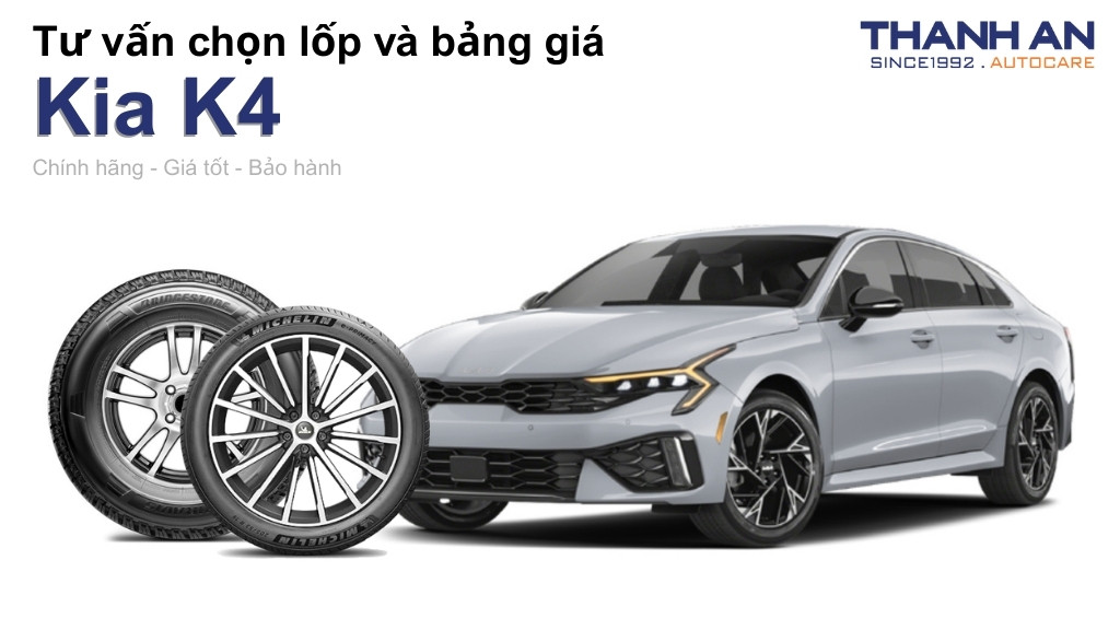 Lốp xe Kia K4 giá bao nhiêu? Sử dụng các kích thước nào?