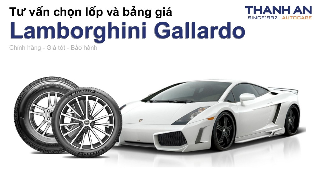 Lốp xe Lamborghini Gallardo giá bao nhiêu? Sử dụng các kích thước nào?