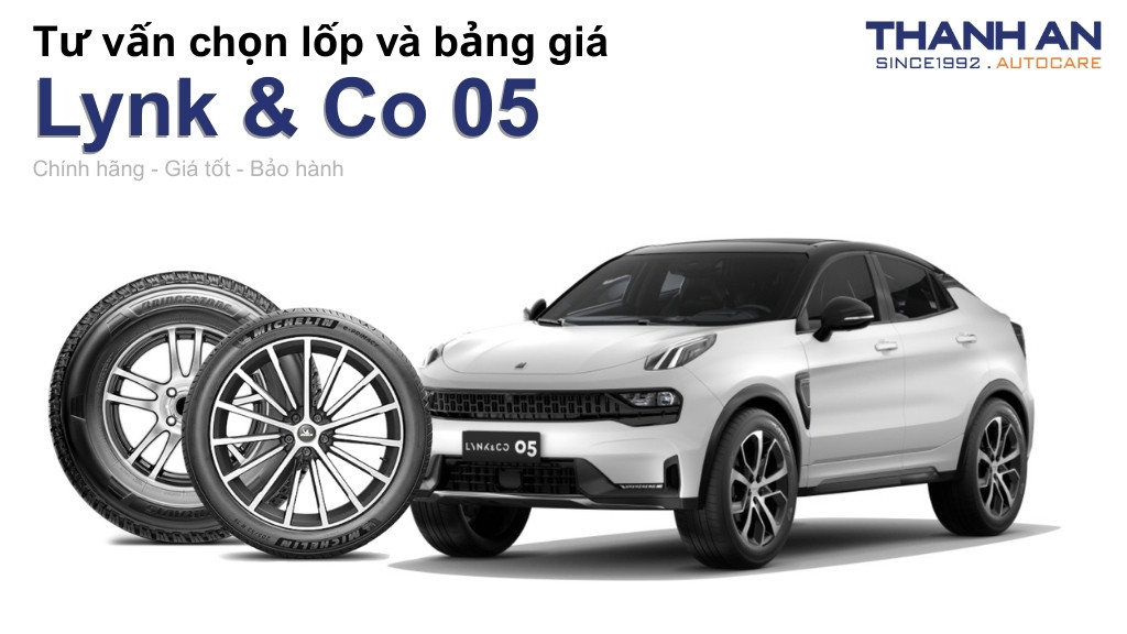 Lốp xe Lynk & Co 05 giá bao nhiêu? Sử dụng các kích thước nào?
