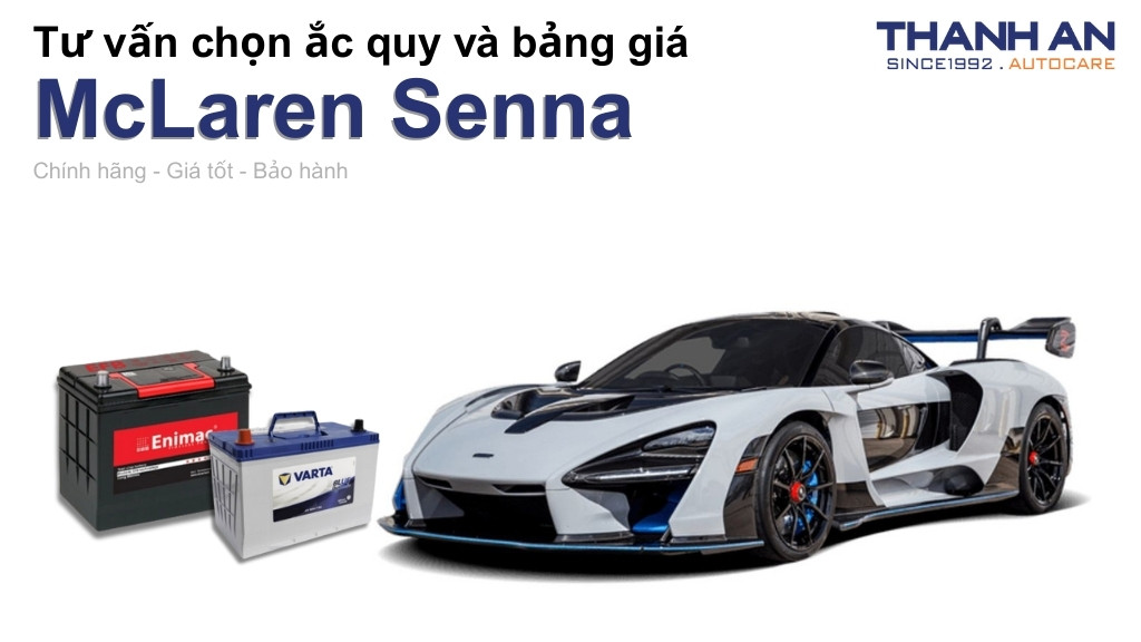Bình ắc quy xe McLaren Senna loại nào tốt? Bảng giá mới nhất
