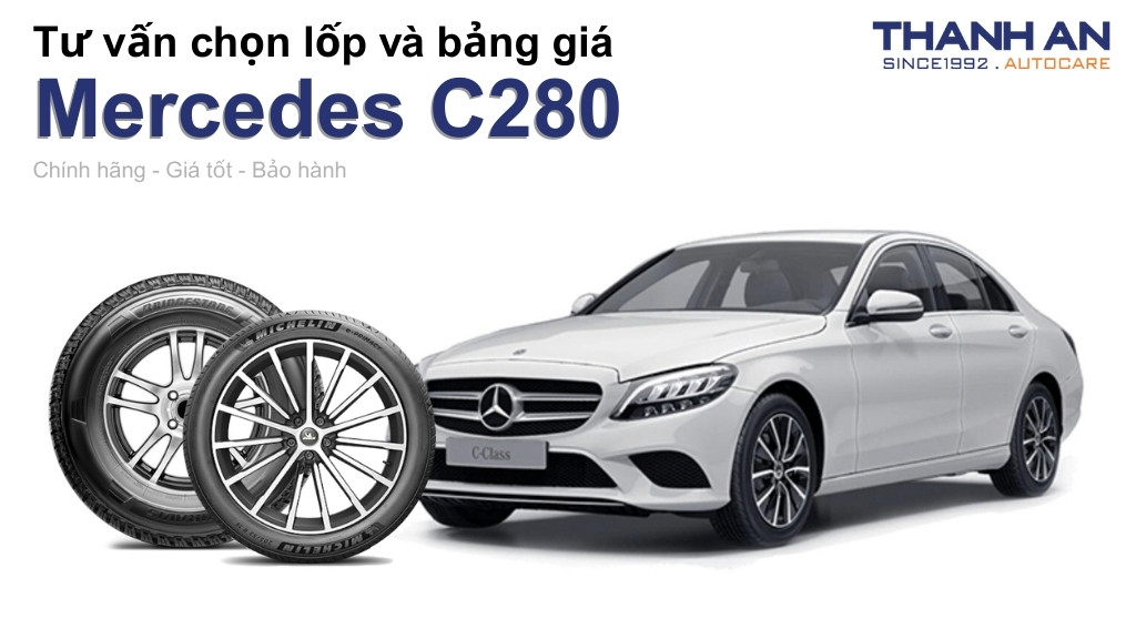 Lốp xe Mercedes C280 giá bao nhiêu? Sử dụng các kích thước nào?