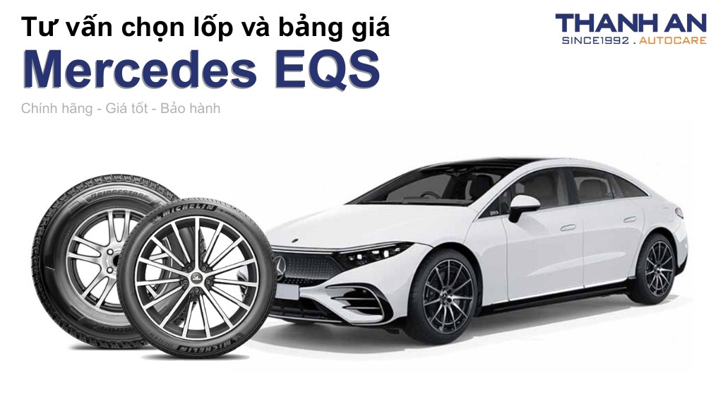 Lốp xe Mercedes EQS giá bao nhiêu? Sử dụng các kích thước nào?