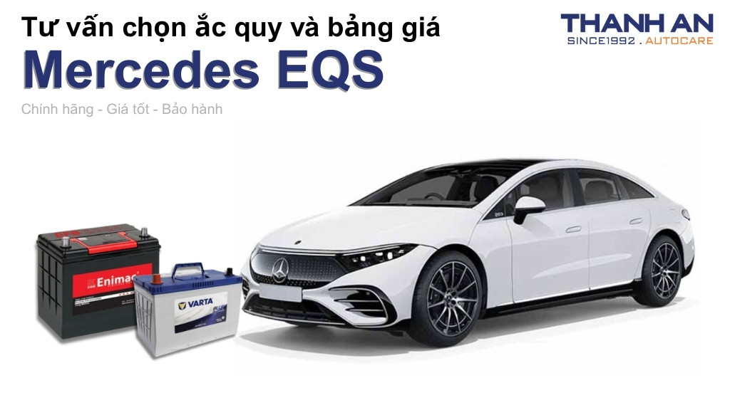 Bình ắc quy xe Mercedes EQS loại nào tốt? Bảng giá mới nhất