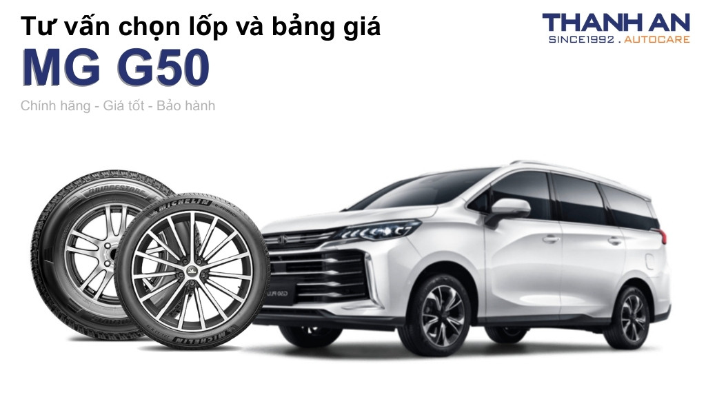 Lốp xe MG G50 giá bao nhiêu? Sử dụng các kích thước nào?