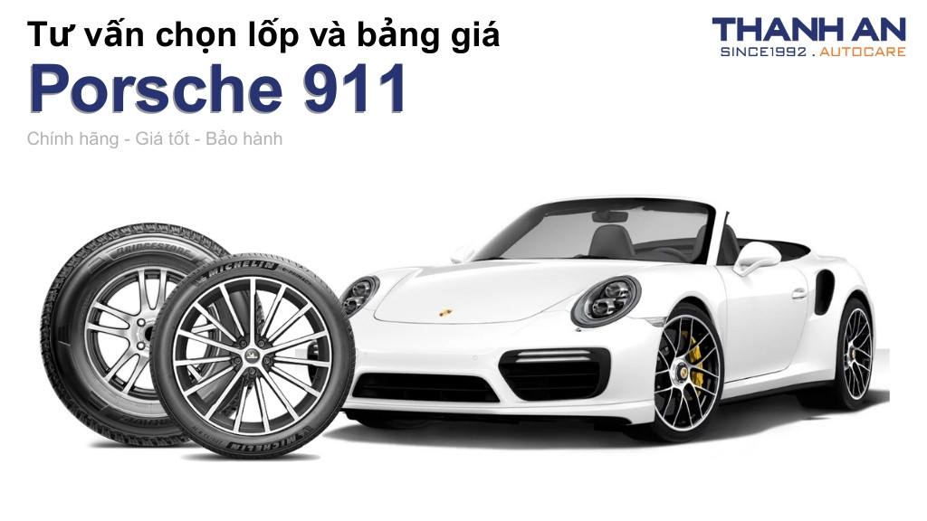 Lốp xe Porsche 911 giá bao nhiêu? Sử dụng các kích thước nào?