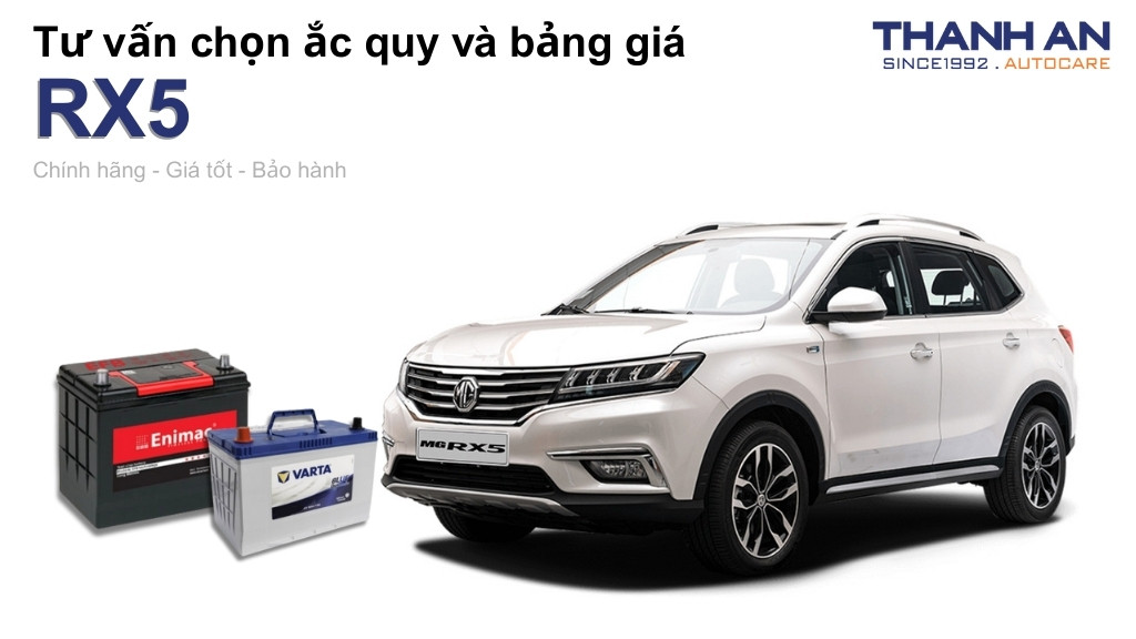 Bình ắc quy xe RX5 loại nào tốt? Bảng giá mới nhất