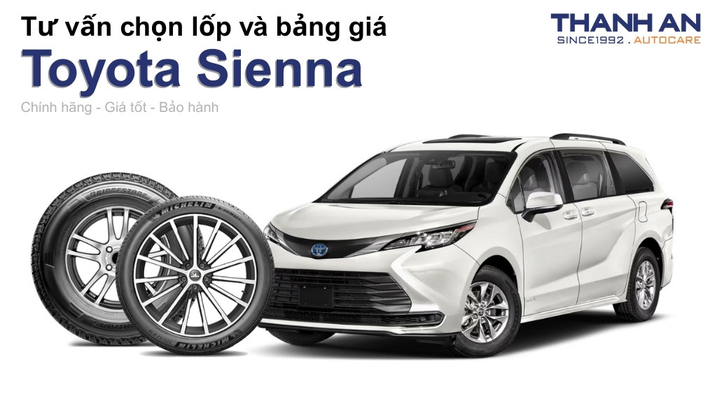Lốp xe Toyota Sienna giá bao nhiêu? Sử dụng các kích thước nào?