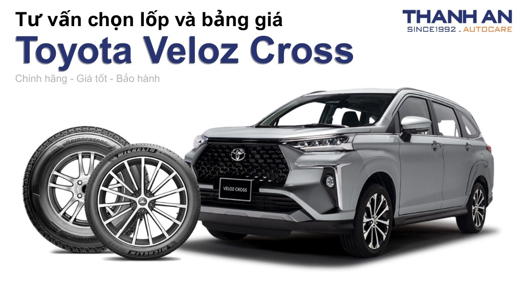 Lốp xe Toyota Veloz Cross giá bao nhiêu? Sử dụng các kích thước nào?