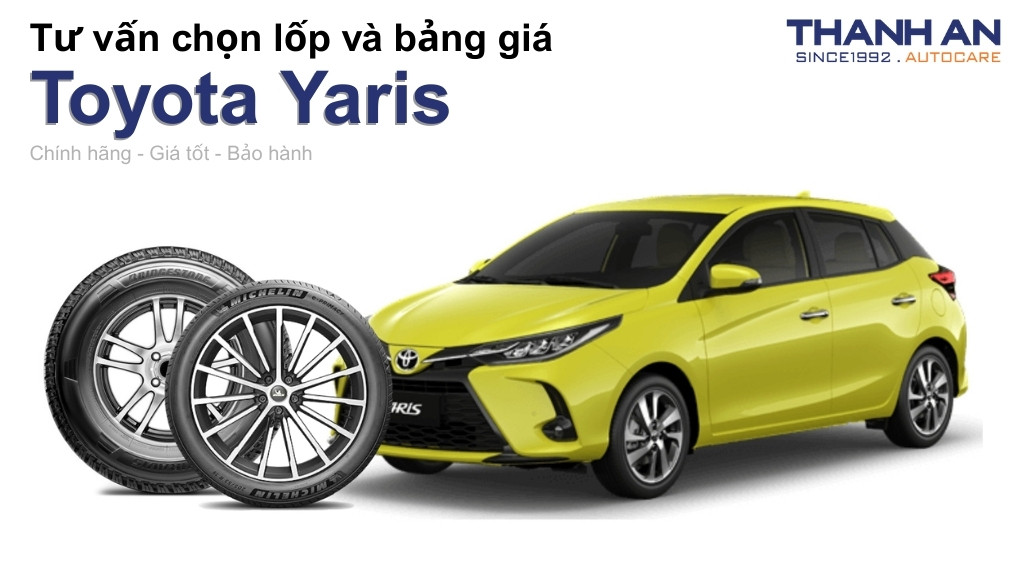 Lốp xe Toyota Yaris giá bao nhiêu? Sử dụng các kích thước nào?