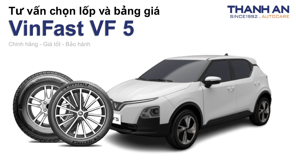 Lốp xe VinFast VF 5 giá bao nhiêu? Sử dụng các kích thước nào?