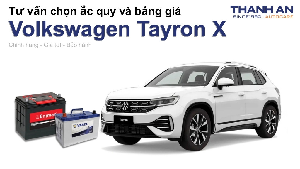 Bình ắc quy xe Volkswagen Tayron X loại nào tốt? Bảng giá mới nhất